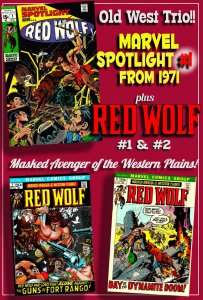 MARVEL SPOTLIGHT #1 + RED WOLF #1 & 2 (1971-72) 8.0 VF • Adams & Kane covers!