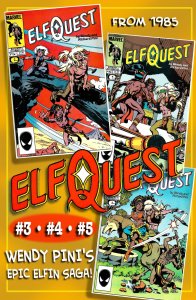 ELFQUEST #3, 4, & 5 from MARVEL (Oct-Dec1985) • Wendy Pini's Epic Elfin Fantasy!