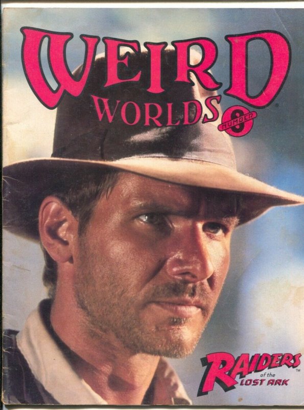 Weird Worlds #8 1981-Raiders of The Lost Ark-Harrison Ford-Dragonslayer-Ray B...