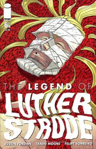 Legend of Luther Strode, The #6 VF ; Image | Justin Jordan - Last Issue