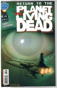 RETURN to PLANET of the LIVING DEAD #1, NM, 2011, Zombies, more Horror in store