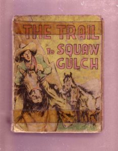 TRAIL TO SQUAW GULCH- 1940 #1185 BLB--SAALFIELD-BARGAIN P/FR 