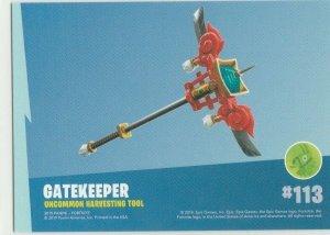 Fortnite Gatekeeper 113 Uncommon Harvesting Tool Panini 2019 trading card series