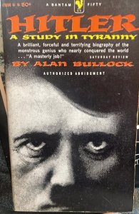 Adolf Hitler a study in tyranny, Bullock, 413p,1958