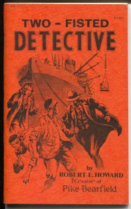 Two-Fisted Detective 5/1984-Robert E Howard pulp story reprints-VF 