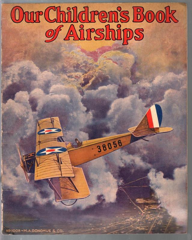 Our Children's Book of Airships #1005 1917-WWI era-color war imagery-VG