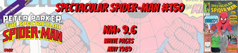 Spectacular Spider-Man 150 NM+ 9.6 Marvel 1989
