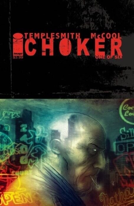 CHOKER 1-6 COMPLETE SERIES OF ELEVEN ISSUES INCLUDING 2nd PRINTS &VARIANTS IMAGE