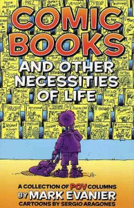 Comic Books and Other Necessities of Life TPB #1 FN ; TwoMorrows | Sergio Aragon