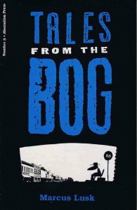 TALES FROM THE BOG #3, VF/NM, Signed, Marcus Lusk, Aberration Press 1995
