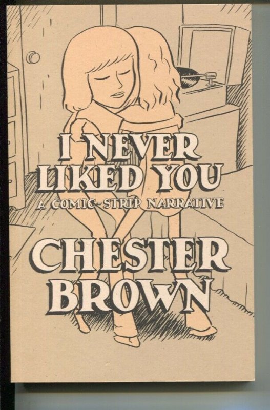 I Never Liked You-Chester Brown-2002-PB-VG/FN