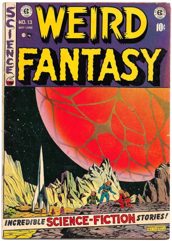 WEIRD FANTASY #13 (May1952) 6.5 FN+ An EC Original! Wally Wood! Kurtzman! Kamen!