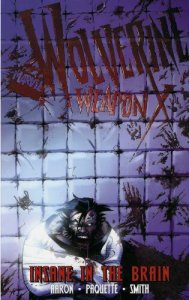 Wolverine Weapon X #2 Vol Insane in the Brain Hardcover Graphic Novel NM 9.4 ba