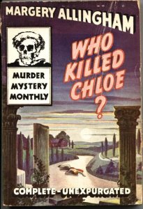 MURDER MYSTERY MONTHLY #17-WHO KILLED CHLOE?-MARGERY ALLINGHAM-1943-PULP