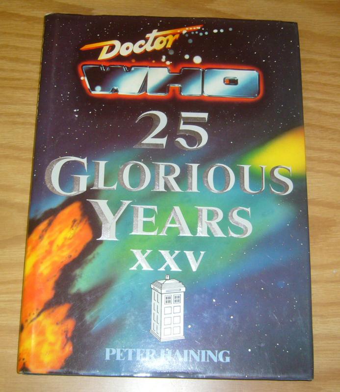 Doctor Who: 25 Glorious Years HC VF peter haining hardcover book 1988 225pgs