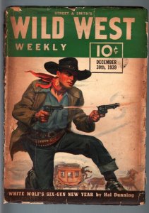 WILD WEST WEEKLY 12/30/1939-WESTERN PULP-WHITE WOLF G