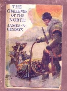 THE CHALLENGE OF THE NORTH-JAMES B HENDRYX-PULP FR