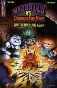 Madballs Vs. Garbage Pail Kids: Time Again, Slime Again #1A VF/NM ; Dynamite