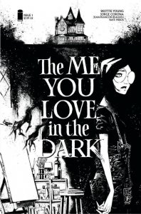 The Me You Love in the Dark (2021) #1 VF/NM Second Print Black & White Variant