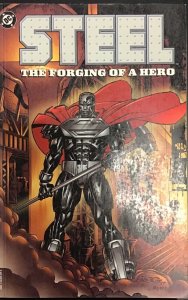 STEEL: THE FORGING OF A HERO (1st PRINTING, 1997) TPB DC Comics