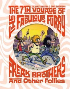 7th Voyage Of Fabulous Furry Freak Brothers & Other Follies Hc Fantagraphics