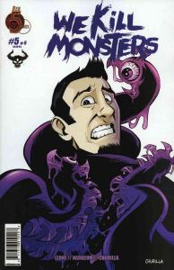We Kill Monsters #5 VF/NM ; Red 5 | Penultimate Issue