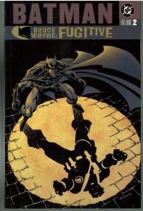 Batman - Bruce Wayne: Fugitive - Volume 2 - TPB - VERY FINE