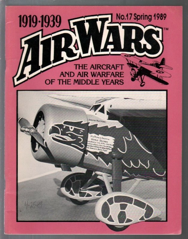 Air Wars #17  Spring 1989-Aircraft & air warfare of the middle years 1919-193... 