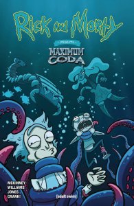 Rick and Morty: Maximum Coda #1 (Oni 2024) Cover A, B, or C (Pick a Variant)
