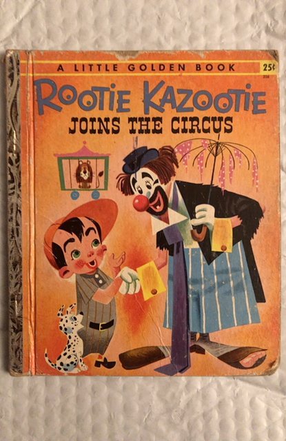 ROOTIE KAZOOTIE Joins the circus, 1955, golden book