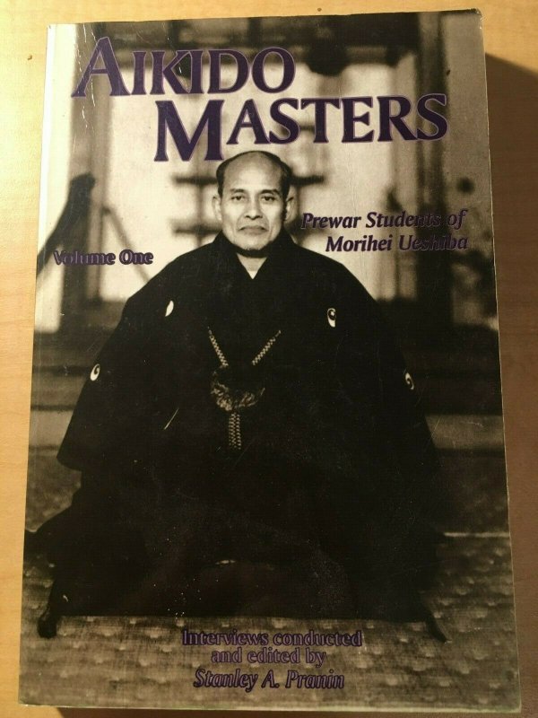 Aikido Masters Prewar Students Vol 1 Stanley Pranin Japanese Martial Arts MFT2