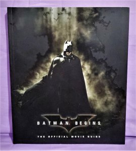 BATMAN BEGINS The Official Movie Guide by David James (Time Inc 2005)