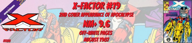 X-Factor 19 NM+ 9.6 2nd Apocalype on Cover Marvel 1987