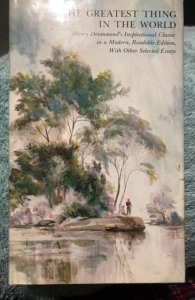 The greatest thing in the world, Henry Drummond‘s inspirational classic,1967.58p