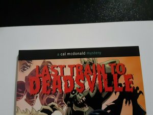 Last Train to Deadsville Written by Steve Niles Art by Kelly Jones