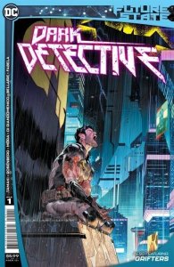 FUTURE STATE: DARK DETECTIVE #1 FOUR COVER SET DC NM.