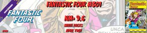 Fantastic Four 301 NM+ 9.6 Marvel 1987