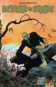 Frank Frazetta's Beyond The Grave # 1 Cover A NM Opus Pre Sale Ships Apr 3rd