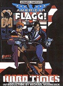 AMERICAN FLAGG! HARD TIMES GN (FIRST COMICS) (CHAYKIN) (1985 Ser #1 SC Good