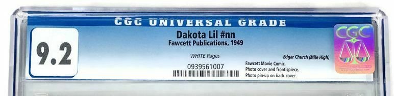 1949 DAKOTA LIL CGC 9.2 SINGLE HIGHEST GRADED! FAWCETT COMICS MILE HIGH PEDIGREE