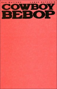 Cowboy Bebop (Titan) #4D VF/NM ; Titan | red blank variant