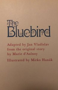 The bluebird(trans from French)2nd Print, 1972, gorgeous pictures