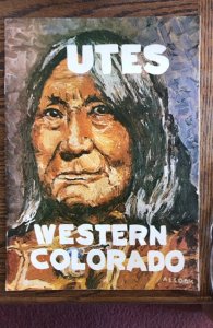 Utes… Western Colorado, look, 1970, 16p