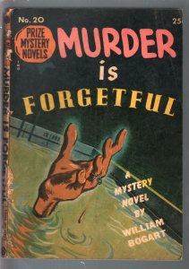 Prize Mystery Novels #20 1946-Murder Is Forgetful-William Bogart-VG