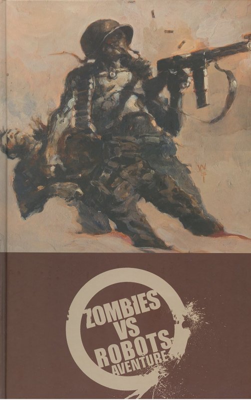 ZOMBIES vs ROBOTS AVENTURE by Chris Ryall (First Edition Hardcover)