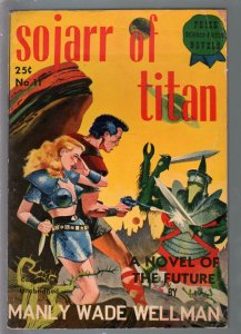 Prize Science-Fiction Novels #11 1949-Sojarr of Titan-Manly Wade Wellman-vg