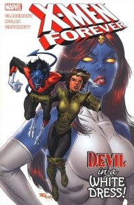 X-MEN FOREVER TPB #04 (2010) DEVIL IN A WHITE DRESS! | TOM GRUMMETT