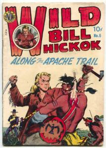 Wild Bill Hickok #6 1951- Avon Golden Age Western- Apache Trail VG