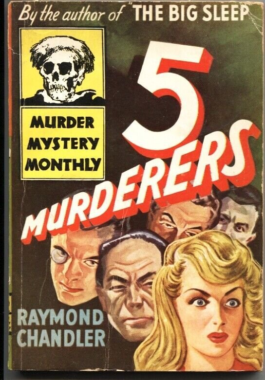 MURDER MYSTERY MONTHLY #19-5 MURDERERS-RAYMOND CHANDLER-HARDBOILED PULP