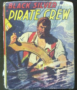 Black Silver and His Pirate Crew #1417 1937-Big Little Book-piracy-VG- 